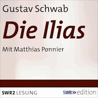 Die Ilias - Gustav Schwab - Hörbuch