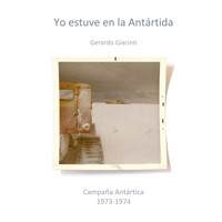 Yo estuve en la Antártida - Gerardo Giacinti - Hörbuch