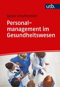 Personalmanagement im Gesundheitswesen - Sylvia Schafmeister - E-Book