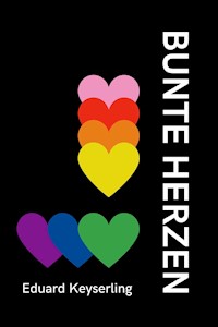 Bunte Herzen - Eduard von Keyserling - E-Book