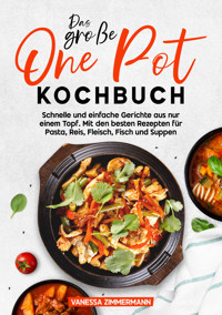 Das große One Pot Kochbuch - Vanessa Zimmermann - E-Book