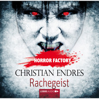 Rachegeist - Horror Factory 10 - Christian Endres - Hörbuch