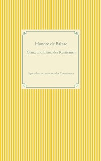 Glanz und Elend der Kurtisanen - Honore de Balzac - E-Book