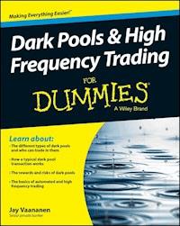 Dark Pools and High Frequency Trading For Dummies - Jay Vaananen - E-Book