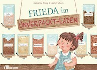 Frieda im Unverpackt-Laden - Katharina König - E-Book