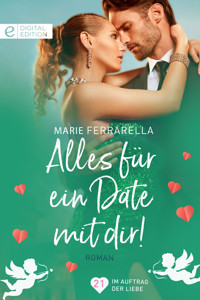 Alles für ein Date mit dir! - Marie Ferrarella - E-Book