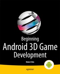 Beginning Android 3D Game Development - Robert Chin - E-Book
