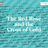 The Red Rose and the Cross of Gold (Unabridged) - R. B. Russell - Hörbuch
