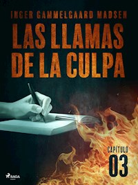 Las llamas de la culpa - Capítulo 3 - Inger Gammelgaard Madsen - E-Book