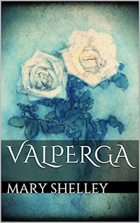 Valperga - Mary Shelley - E-Book