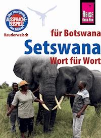 Reise Know-How Sprachführer Setswana - Wort für Wort (für Botswana): Kauderwelsch-Band 234 - Beauty Bogwasi - E-Book