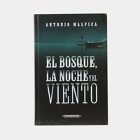 El bosque, la noche y el viento - Antonio Malpica Maury - E-Book