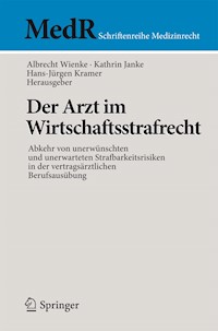 Der Arzt im Wirtschaftsstrafrecht - - E-Book