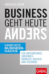 Business geht heute anders - Andreas Buhr - E-Book