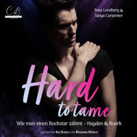 Hard to tame – Wie man einen Rockstar zähmt - Tanya Carpenter - Hörbuch