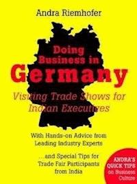 Doing Business in Germany : Visiting Trade Shows for Indian Executives - Andra Riemhofer - E-Book