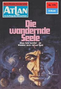 Atlan 175: Die wandernde Seele - Hans Kneifel - E-Book