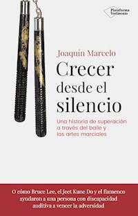Crecer desde el silencio - Joaquín Marcelo - E-Book