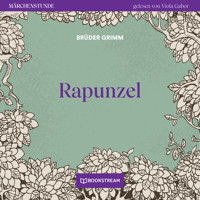 Rapunzel - Märchenstunde, Folge 181 (Ungekürzt) - Brüder Grimm - Hörbuch