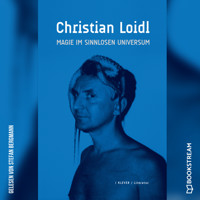 Magie im sinnlosen Universium (Ungekürzt) - Christian Loidl - Hörbuch
