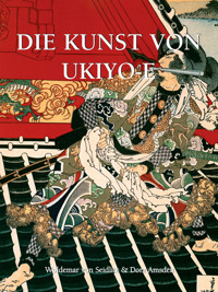 Die Kunst von Ukiyo-e - Dora Amsden - E-Book