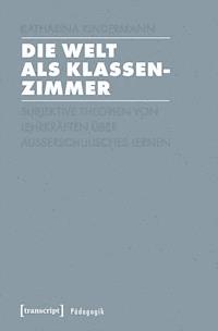 Die Welt als Klassenzimmer - Katharina Kindermann - E-Book