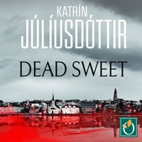 Dead Sweet - Katrin Juliusdottir - Hörbuch