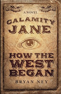 Calamity Jane - Bryan Ney - E-Book