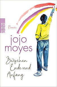 Zwischen Ende und Anfang - Jojo Moyes - E-Book