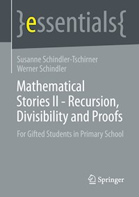 Mathematical Stories II - Recursion, Divisibility and Proofs - Susanne Schindler-Tschirner - E-Book