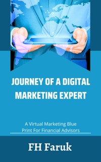 Journey of a Digital Marketing expert - FH Faruk - E-Book
