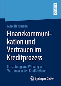 Finanzkommunikation und Vertrauen im Kreditprozess - Marc Hansmann - E-Book