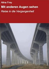 Mit anderen Augen sehen - Alina Frey - E-Book
