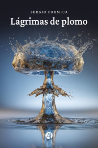 Lágrimas de plomo - Sergio Formica - E-Book