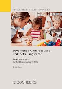 Bayerisches Kinderbildungs- und -betreuungsrecht - Stefan Porsch - E-Book