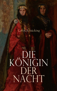 Die Königin der Nacht - Levin Schücking - E-Book