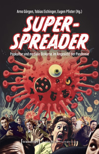 Superspreader – Popkultur und mediale Diskurse im Angesicht der Pandemie -  - kostenlos E-Book