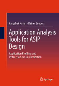 Application Analysis Tools for ASIP Design - Kingshuk Karuri - E-Book