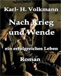 Nach Krieg und Wende - Karl Heinz Volkmann - E-Book