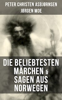 Die beliebtesten Märchen & Sagen aus Norwegen - Peter Christen Asbjørnsen - E-Book