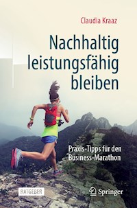 Nachhaltig leistungsfähig bleiben - Claudia Kraaz - E-Book