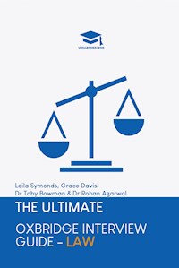 The Ultimate Oxbridge Interview Guide: Law - Dr. Rohan Agarwal - E-Book