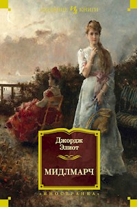 Мидлмарч - Джордж Элиот - E-Book
