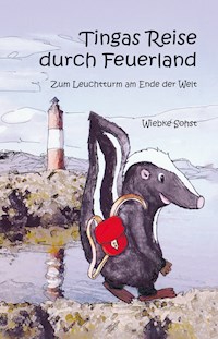 Tingas Reise durch Feuerland - Wiebke Sohst - E-Book