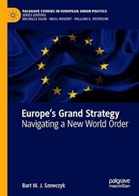 Europe’s Grand Strategy - Bart M. J. Szewczyk - E-Book