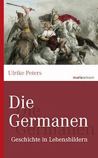 Die Germanen - Ulrike Peters - E-Book