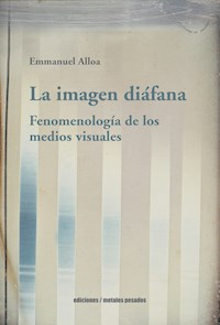 La imagen diáfana - Emmanuel Alloa - E-Book