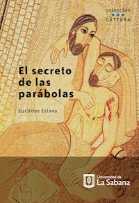 El secreto de las parábolas - Euclides Eslava - E-Book