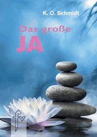 Das große JA - K.O. Schmidt - E-Book