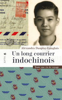Un long courrier indochinois - Alexandra Dauplay-Langlois - E-Book